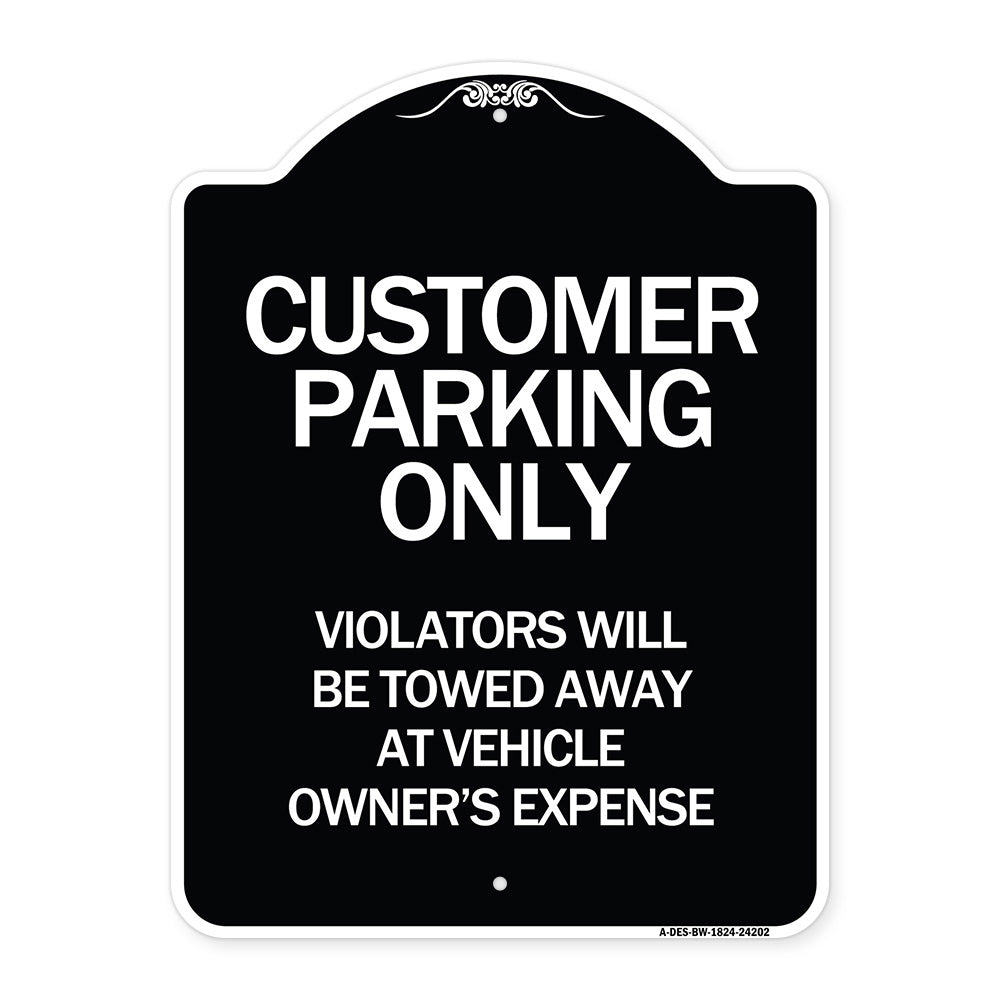 Customer Parking Only Violators Will Be Towed Away at Vehicle Owner's Expense