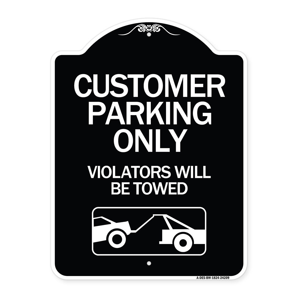 Customer Parking Only (Violators Will Be Towed) (Symbol) Aluminum