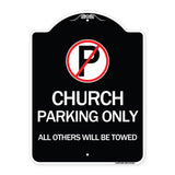 Church Parking Only All Others Will Be Towed with No Parking Symbol