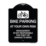 Bike Parking at Your Own Risk Management Is Not Responsible for Theft or Damage to Bikes