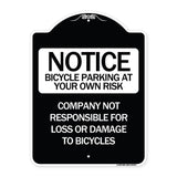 Bicycle Parking at Your Own Risk Company Not Responsible for Loss or Damage to Bicycles