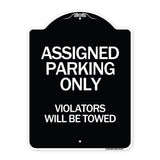 Assigned Parking Only Violators Will Be Towed
