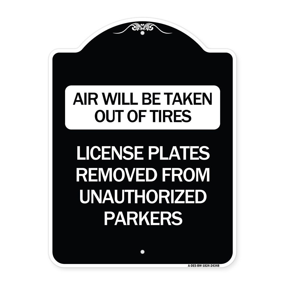 Air Will Be Taken Out of Tires - License Plates Removed from Unauthorized Parkers