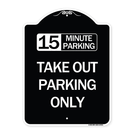 15 Minutes Parking Take Out Parking Only