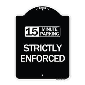 15 Minute Parking - Strictly Enforced