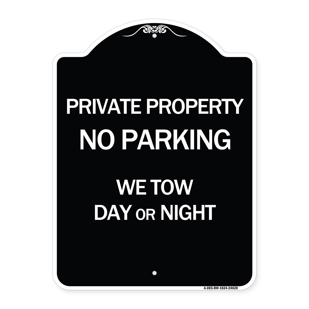 Private Property No Parking We Tow Day or Night