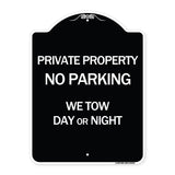 Private Property No Parking We Tow Day or Night