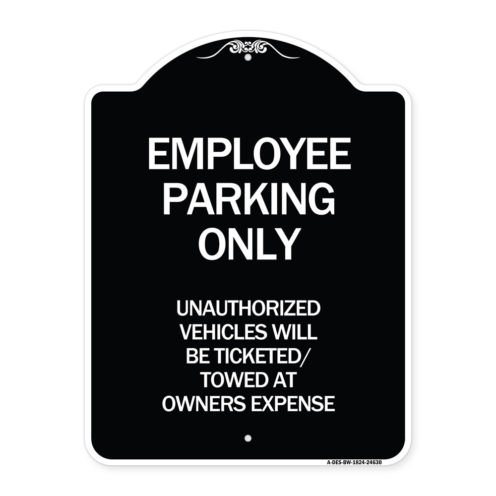 Employee Parking Only Unauthorized Vehicles Will Be Ticketed Towed at Owners Expense