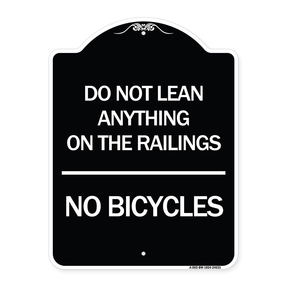 Do Not Lean Anything on the Railings - No Bicycles
