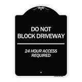 Do Not Block Driveway 24 Hour Access Required