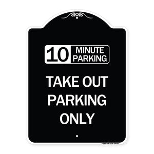 10 Minutes Parking Take Out Parking Only