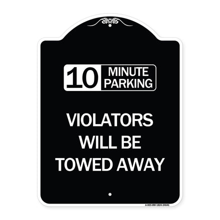 10 Minute Parking Violators Will Be Towed Away