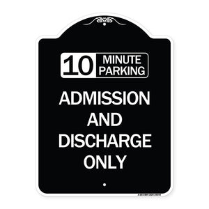 10 Minute Parking Admission and Discharge Only