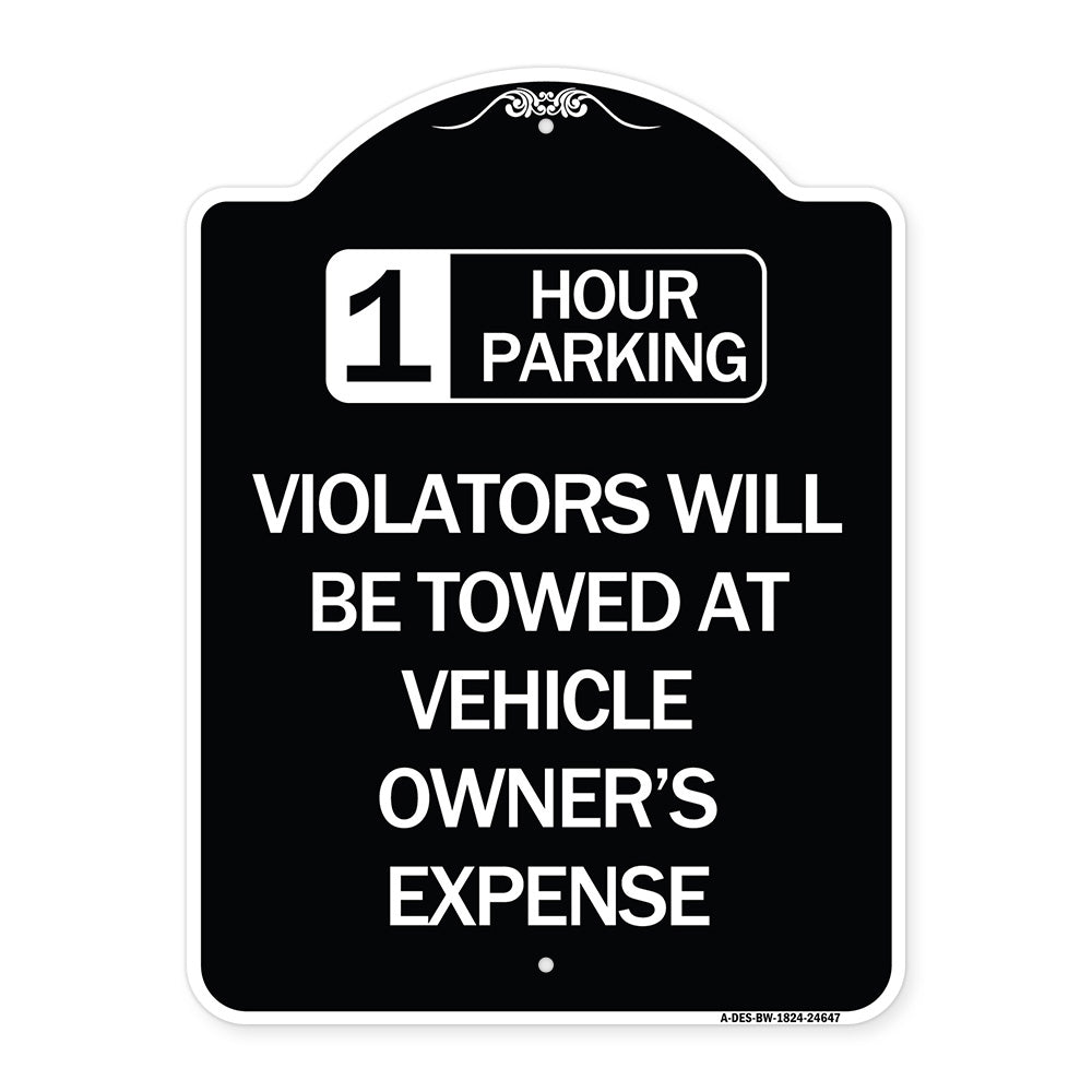 1 Hour Parking Violators Will Be Towed at Vehicle Owner's Expense