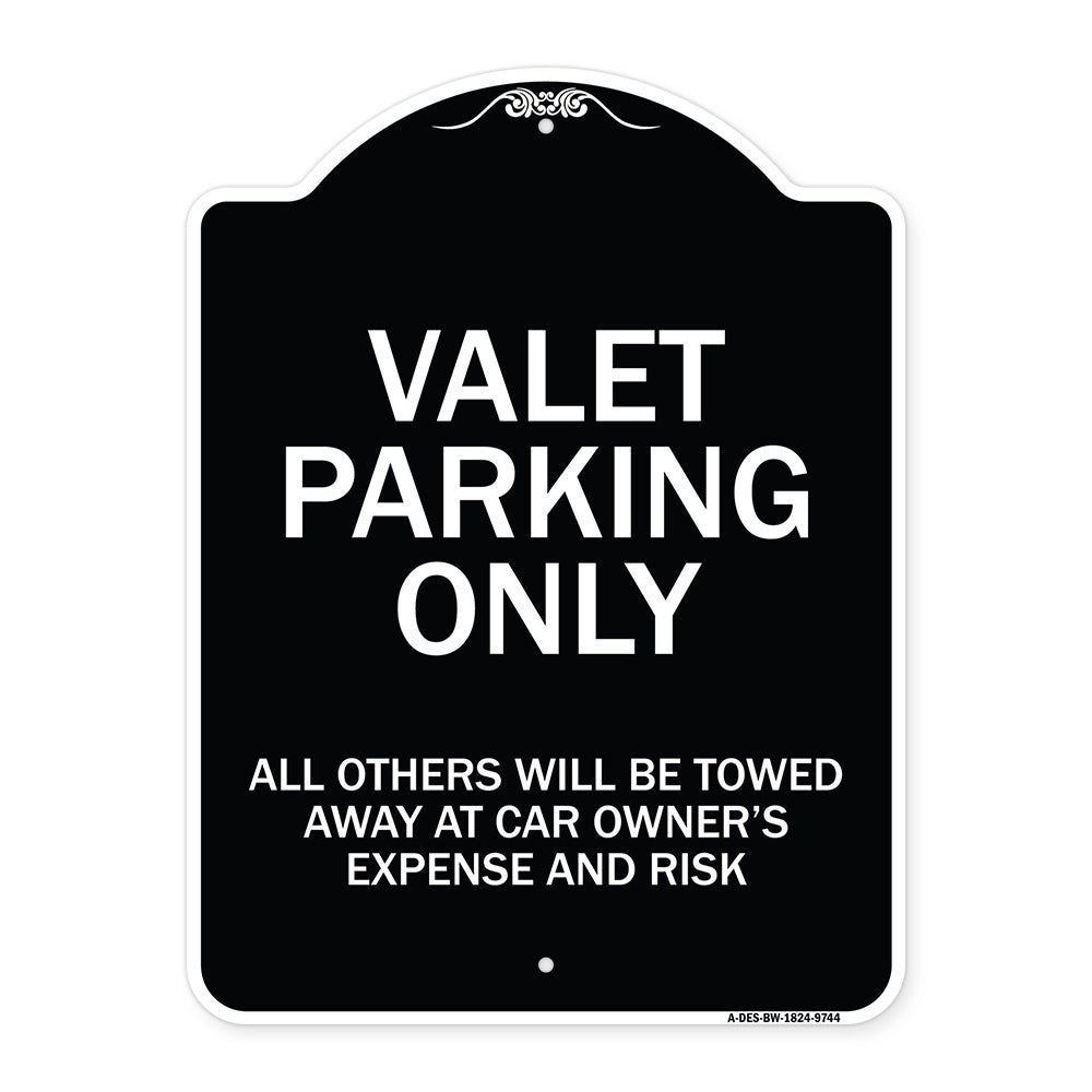 Valet Parking Only All Others Will Be Towed Away At Car Owner's Expense And Risk