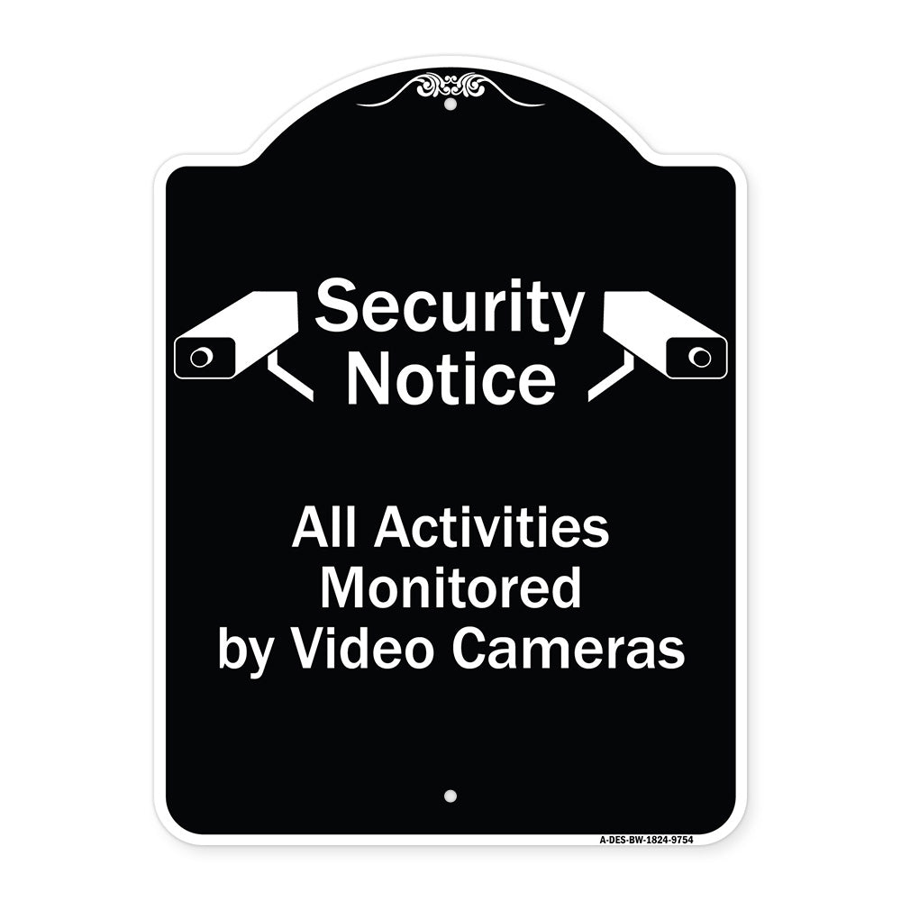 Security Notice All Activities Monitored By Video Cameras
