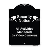 Security Notice All Activities Monitored By Video Cameras