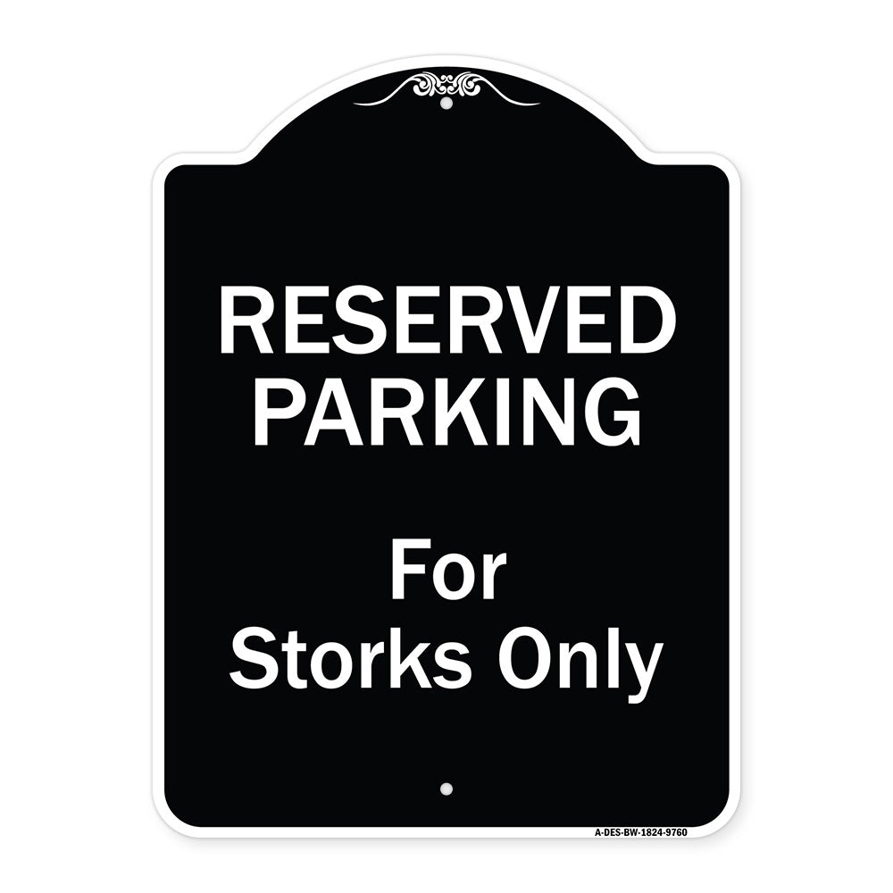 Reserved Parking For Storks Only