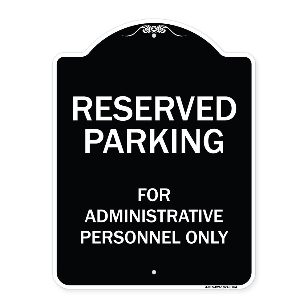 Reserved Parking For Administrative Personnel Only