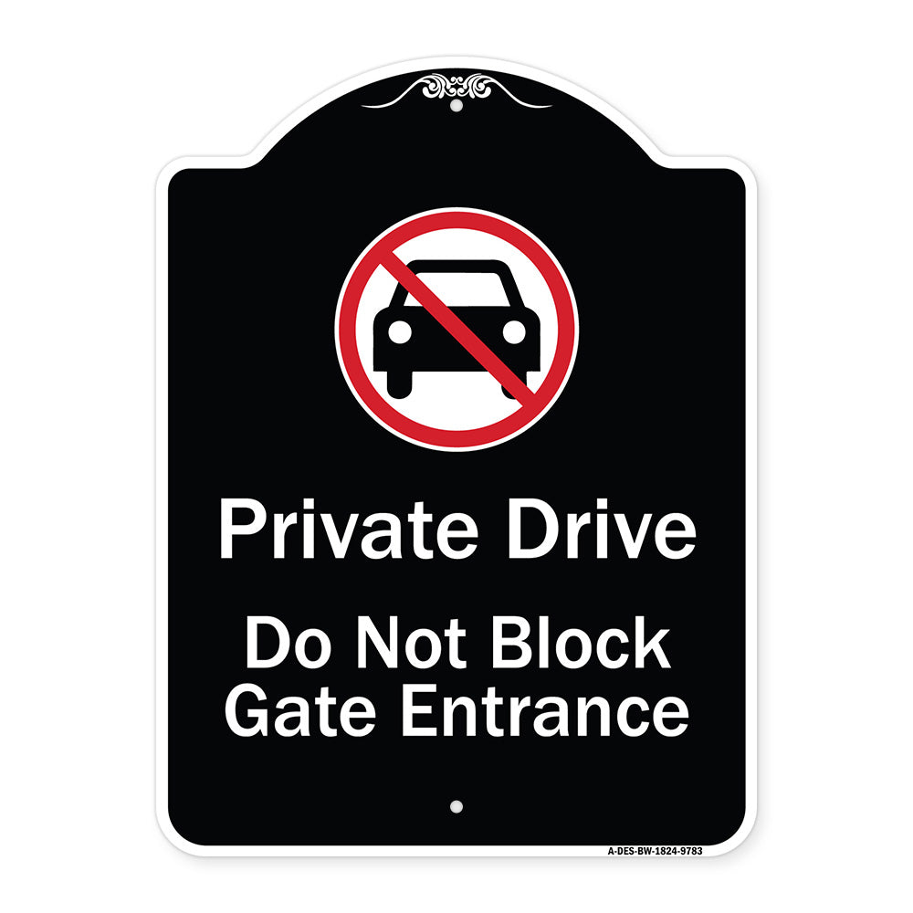 Private Drive Do Not Block Gate Entrance With No Car Symbol