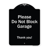 Please Do Not Block Garage, Thank You