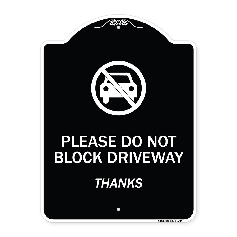 Please Do Not Block Driveway, Thanks