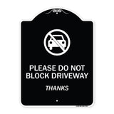 Please Do Not Block Driveway, Thanks