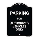 Parking For Authorized Vehicles Only Sign