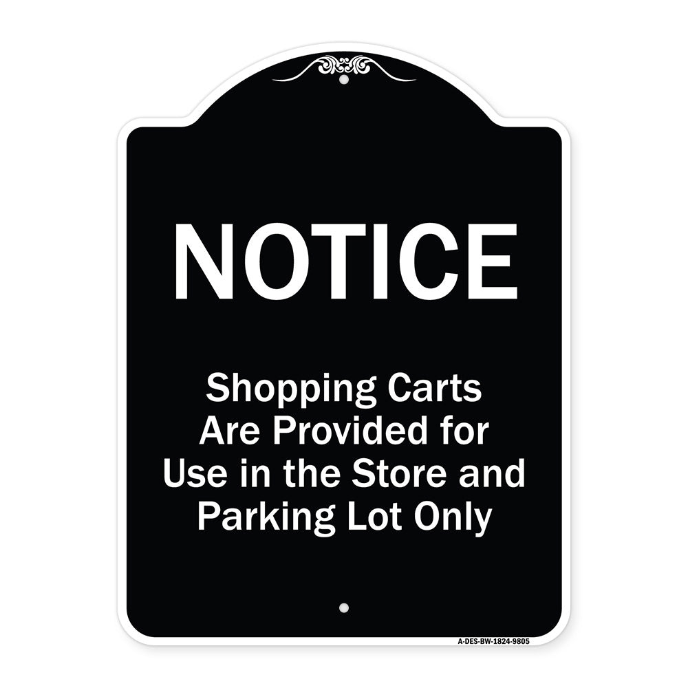Notice - Shopping Carts Are Provided For Use In The Store And Parking Lot Only