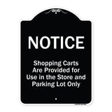 Notice - Shopping Carts Are Provided For Use In The Store And Parking Lot Only