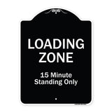 Loading Zone 15 Minutes Standing Only