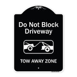 Do Not Block Driveway, Tow Away Zone