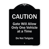 Caution Gate Will Allow Only One Vehicle At A Time Do Not Tailgate
