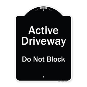 Active Driveway, Do Not Block