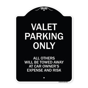 Valet Parking Only All Others Will Be Towed Away At Car Owner's Expense And Risk