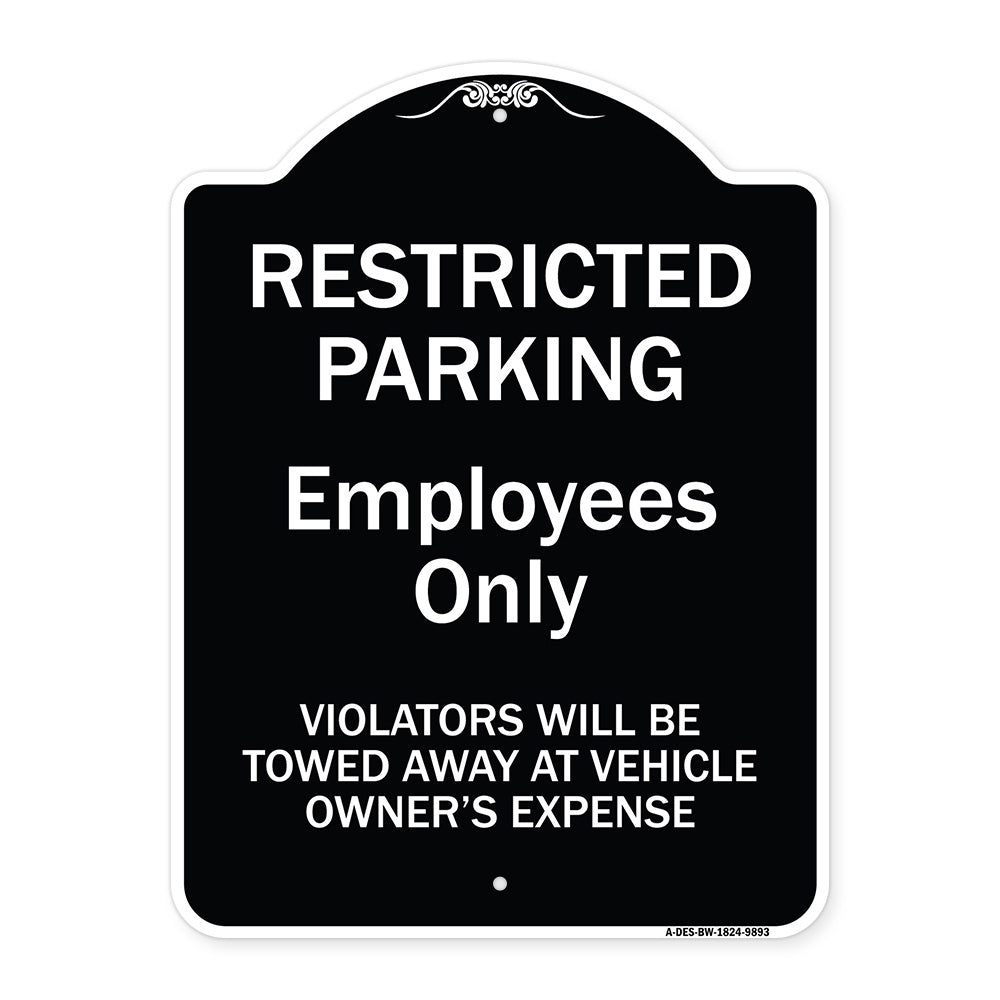 Restricted Parking Employees Only Violators Will Be Towed At Vehicle Owner's Expense