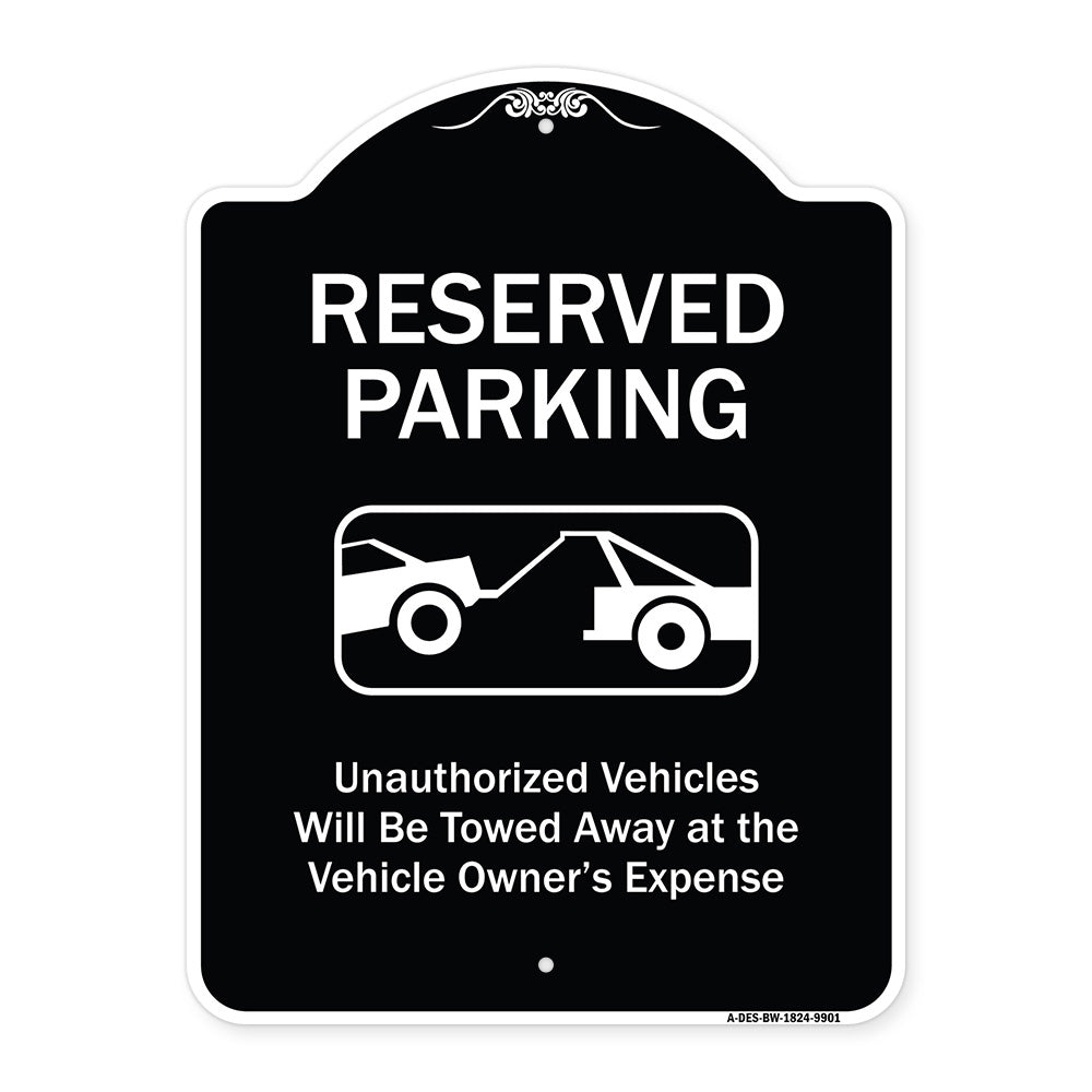 Reserved Parking Unauthorized Vehicles Will Be Towed Away At Owner Expense With Graphic