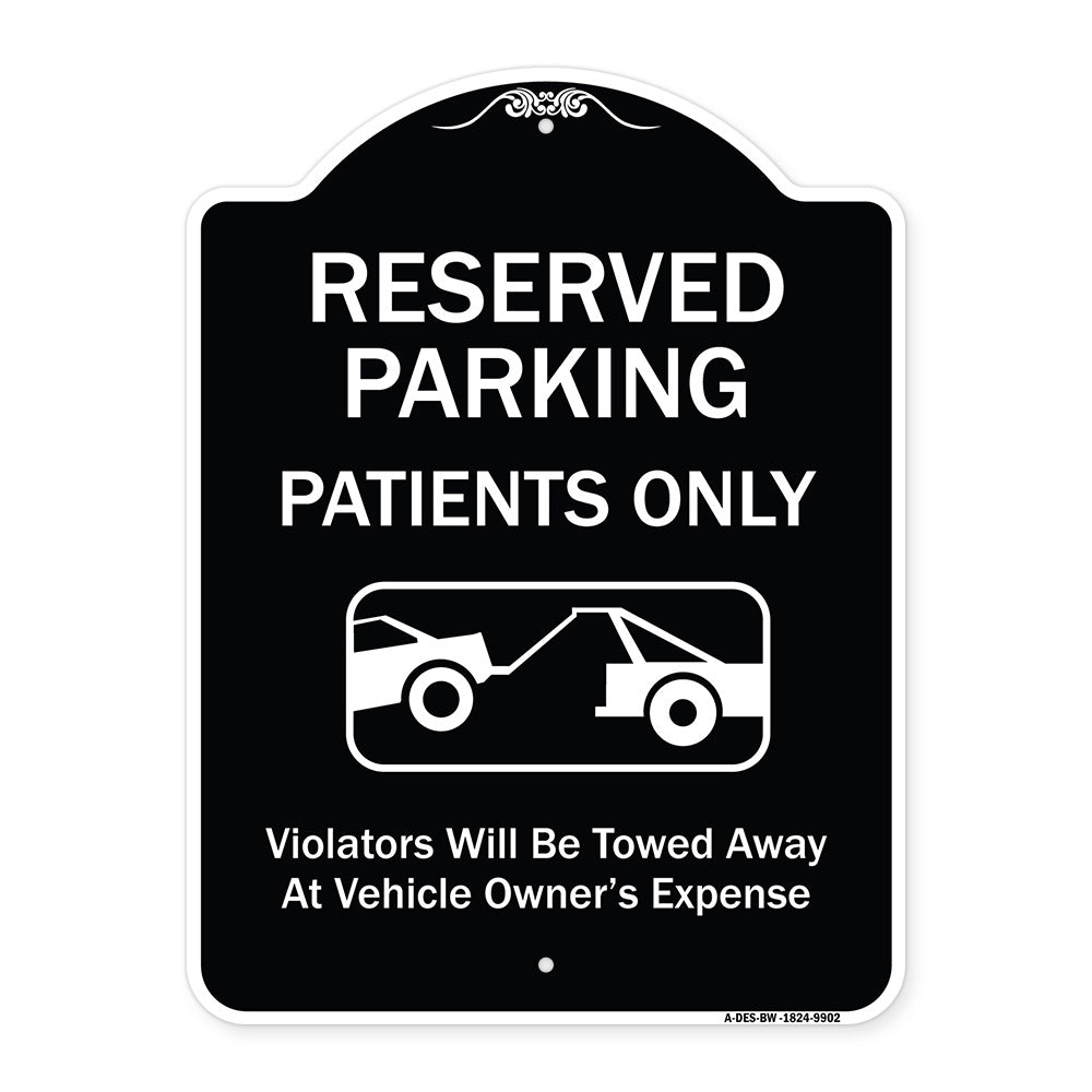 Reserved Parking Patients Only Violators Will Be Towed Away At Owner Expense With Graphic