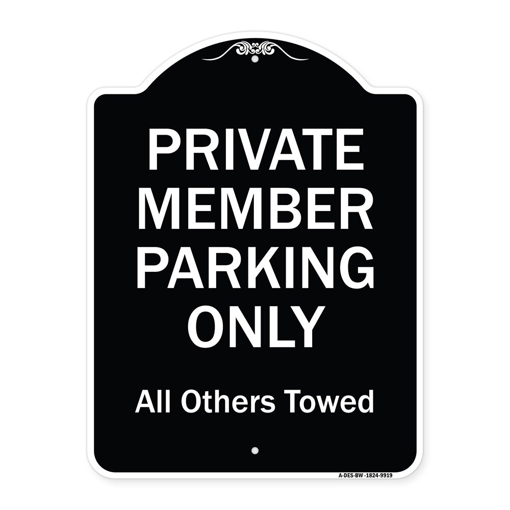 Private Member Parking Only All Others Towed