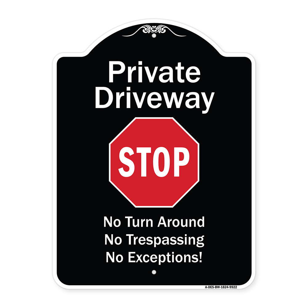 Private Driveway No Turn Around Or Trespassing No Exceptions With Stop