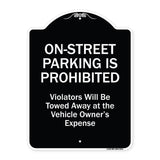 On-street Parking Prohibited Violators Will Be Towed At The Vehicle's Owner's Expense