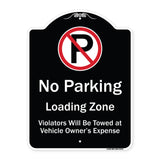 No Parking Loading Zone Violators Will Be Towed At Vehicle Owner Expense