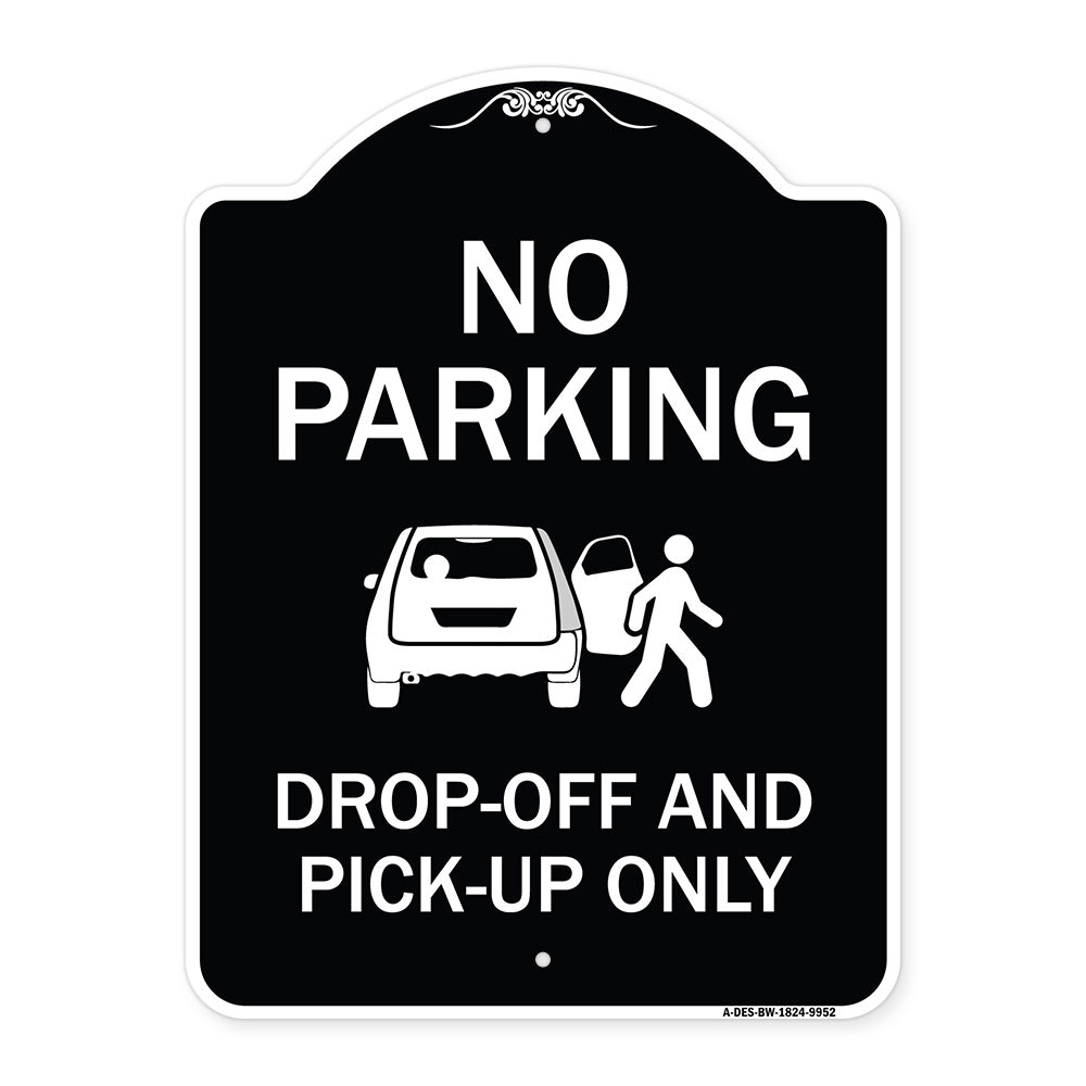 No Parking, Drop-off And Pick-up Only With Graphic