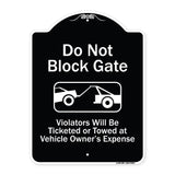 Do Not Block Gate Violators Will Be Ticketed Towed At Vehicle Owner Expense With Graphic