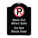 Back Out When Safe Do Not Block Gate With No Parking Symbol