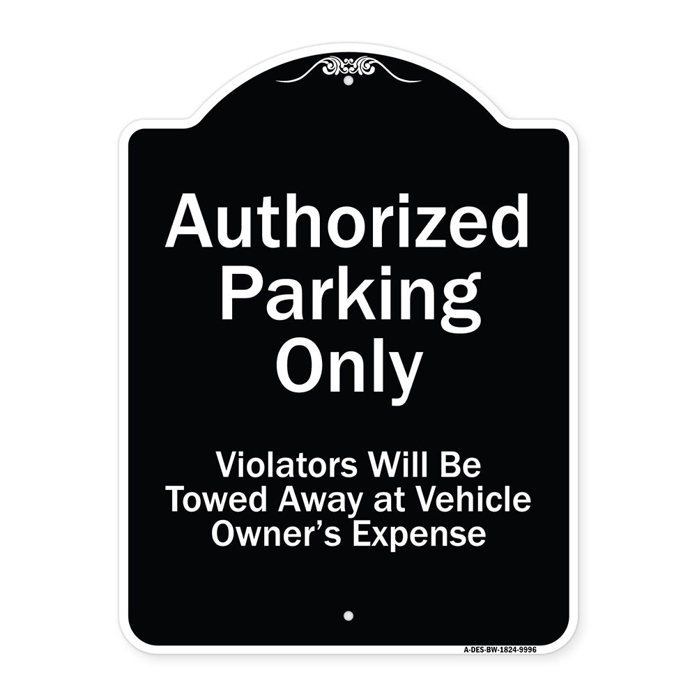 Authorized Parking Only Violators Will Be Towed Away At Owner Expense