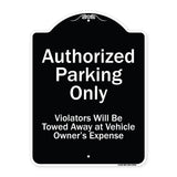 Authorized Parking Only Violators Will Be Towed Away At Owner Expense