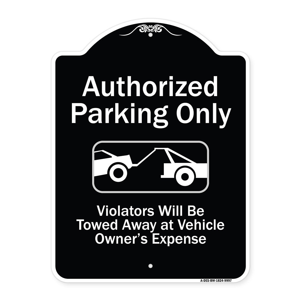 Authorized Parking Only Violators Will Be Towed Away At Owner Expense With Graphic