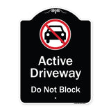 Active Driveway, Do Not Block With Graphic