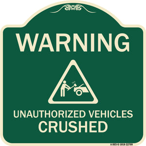 Warning Unauthorized Vehicles Crushed with Graphic